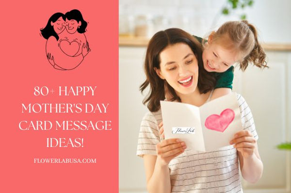80+ Happy Mother's Day Card Message Ideas! - Flower Lab